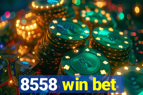 8558 win bet